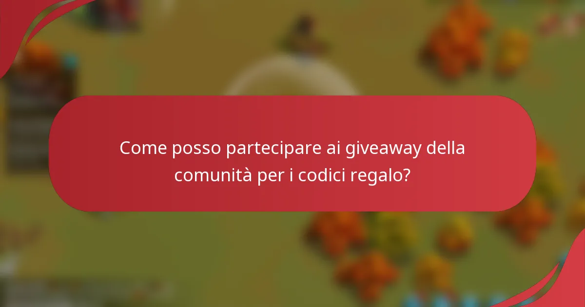 Come posso partecipare ai giveaway della comunità per i codici regalo?