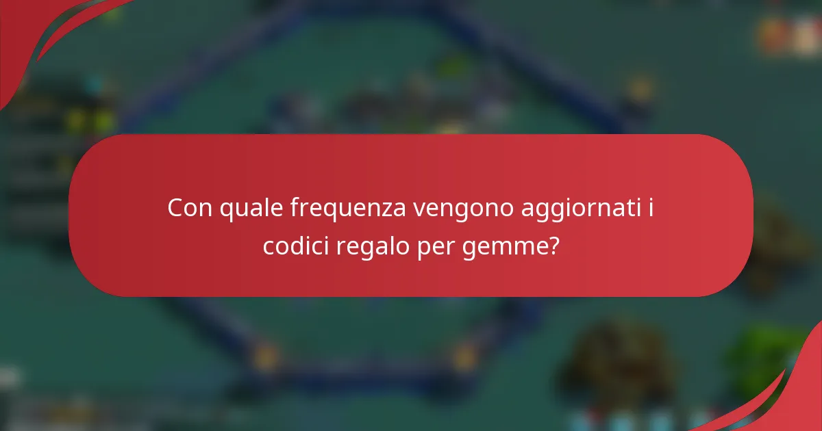 Con quale frequenza vengono aggiornati i codici regalo per gemme?