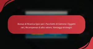 Bonus di Ricarica Epici per i Pacchetti di Gemme: Oggetti rari, Ricompense di alto valore, Vantaggi strategici