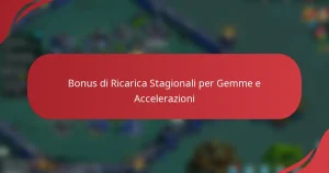 Bonus di Ricarica Stagionali per Gemme e Accelerazioni