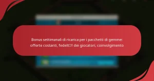Bonus settimanali di ricarica per i pacchetti di gemme: offerte costanti, fedeltà dei giocatori, coinvolgimento