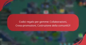 Codici regalo per gemme: Collaborazioni, Cross-promozioni, Costruzione della comunità