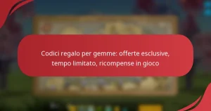 Codici regalo per gemme: offerte esclusive, tempo limitato, ricompense in gioco
