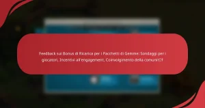 Feedback sui Bonus di Ricarica per i Pacchetti di Gemme: Sondaggi per i giocatori, Incentivi all’engagement, Coinvolgimento della comunità