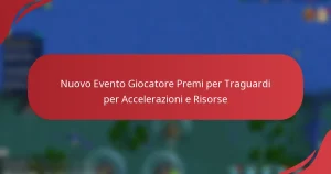 Nuovo Evento Giocatore Premi per Traguardi per Accelerazioni e Risorse