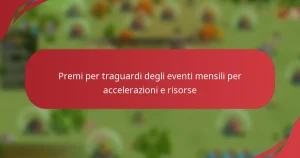 Premi per traguardi degli eventi mensili per accelerazioni e risorse