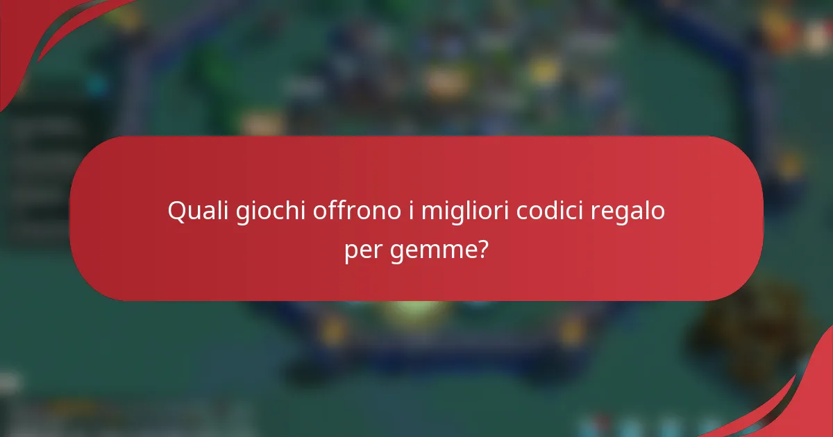 Quali giochi offrono i migliori codici regalo per gemme?