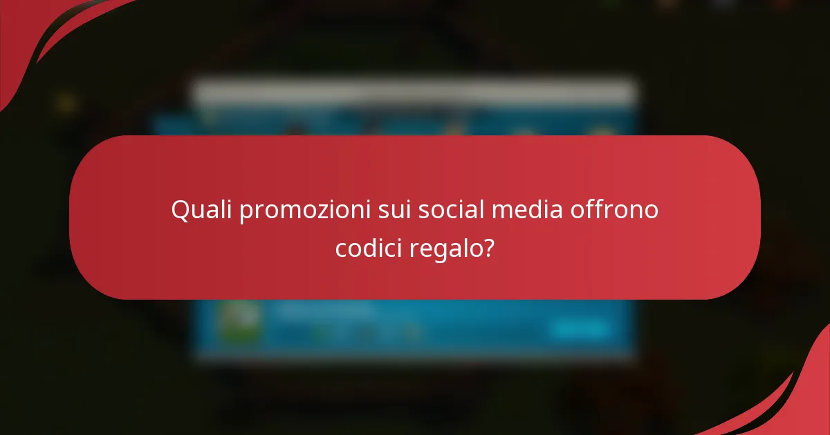 Quali promozioni sui social media offrono codici regalo?